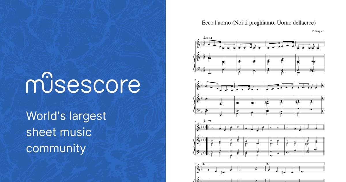 Ecco l'uomo (Noi ti preghiamo, Uomo della croce) – P. Sequeri Sheet music  for Organ, Vocals (Solo) | Musescore.com