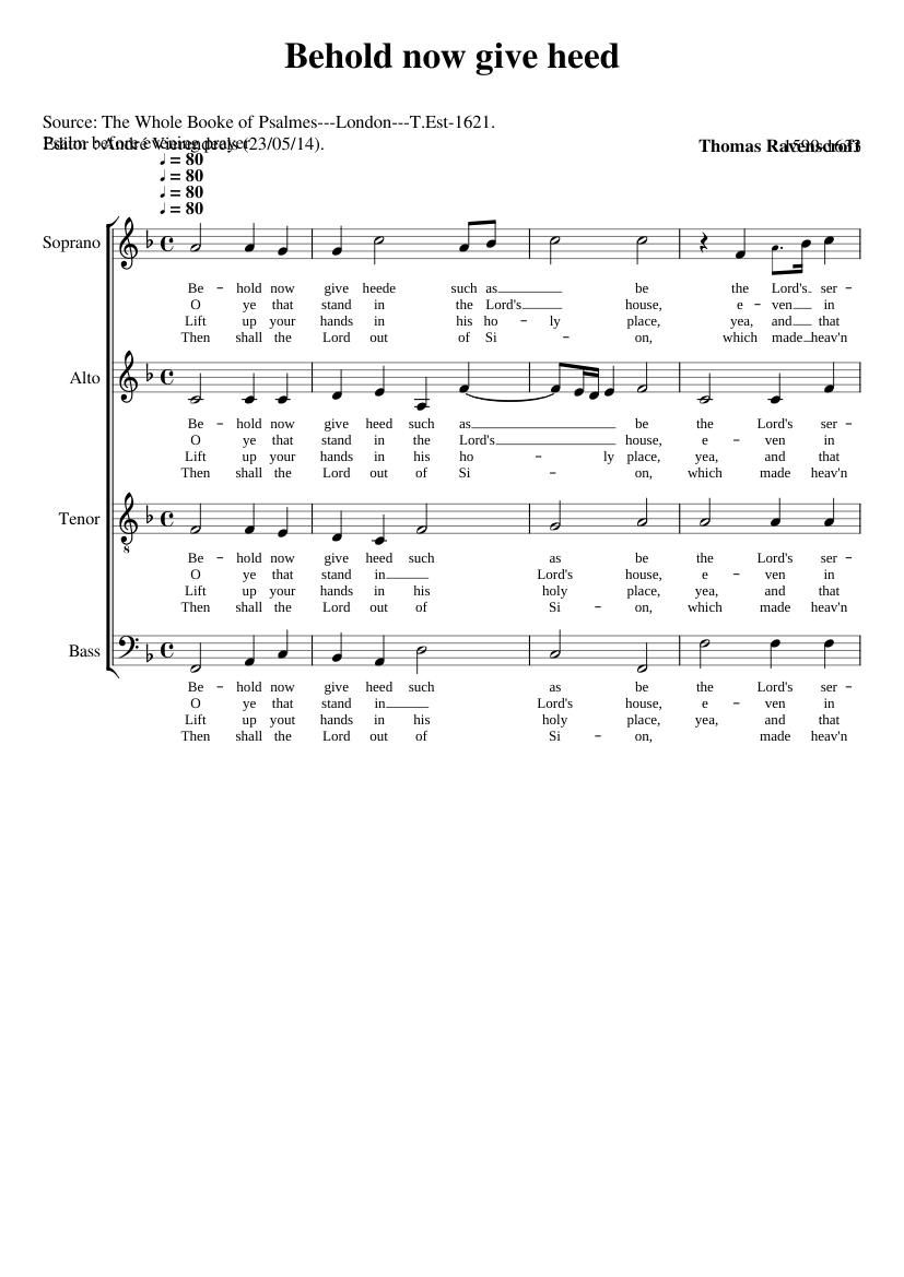 Behold now give heed