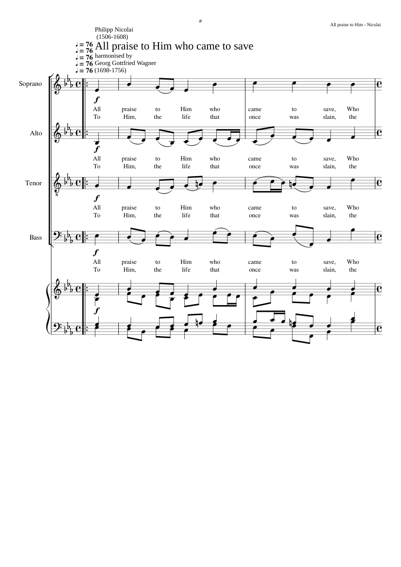 All praise to him who came to save