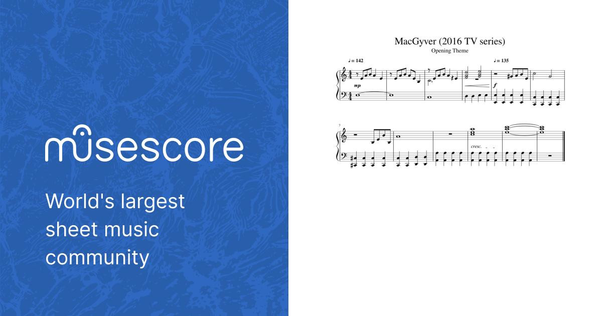 MacGyver (2016 TV series) - Opening Theme Sheet music for Piano (Solo) |  Musescore.com