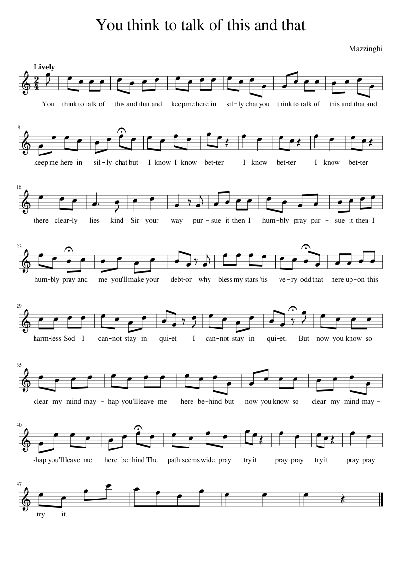 You think to talk of this and that