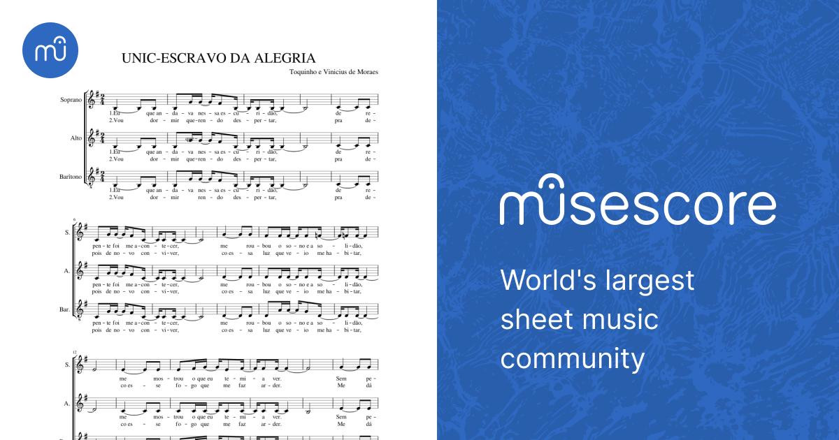 UNIC-ESCRAVO DA ALEGRIA Sheet music for Soprano, Alto, Baritone (Choral) |  Musescore.com
