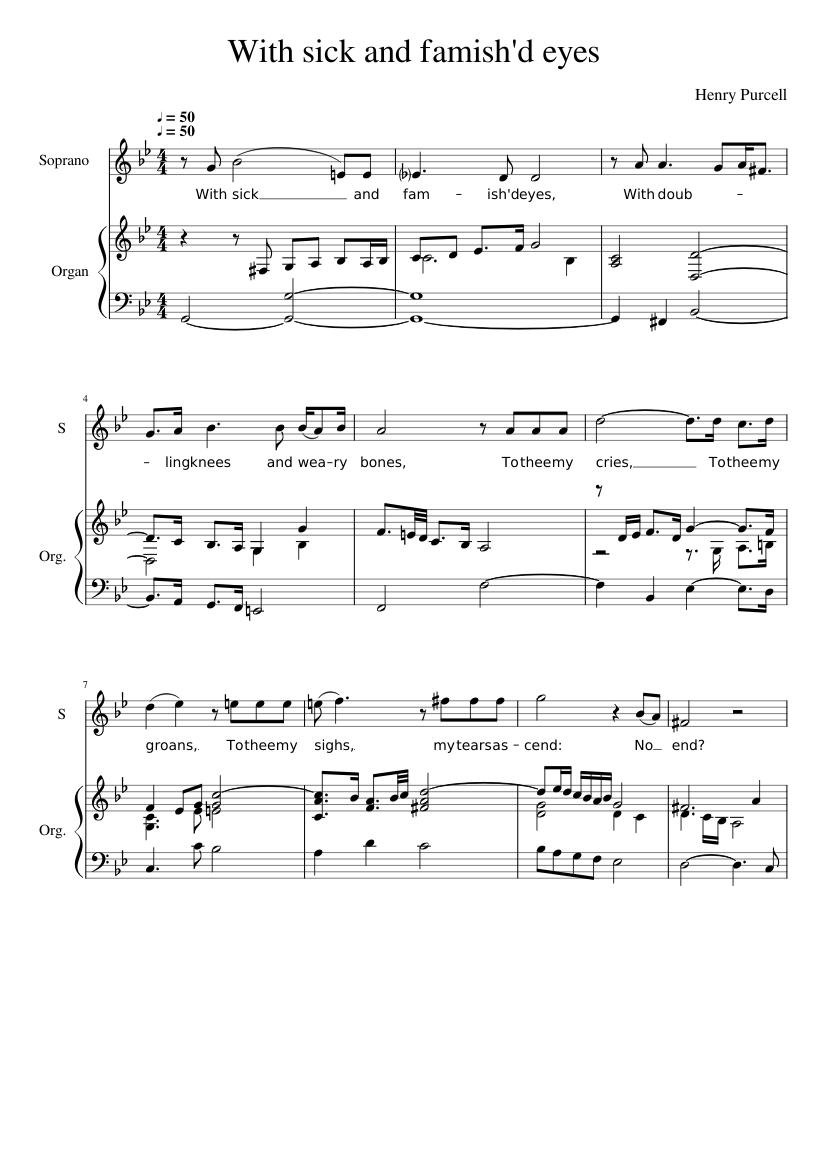 With sick and famish'd eyes