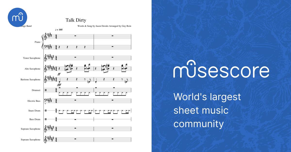 Talk Dirty Sheet music for Piano, Saxophone alto, Saxophone tenor,  Saxophone baritone & more instruments (Mixed Ensemble) | Musescore.com