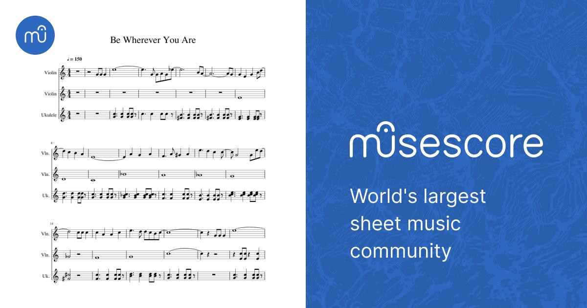 Be Wherever You Are Sheet music for Violin, Ukulele (Mixed Trio) |  Musescore.com
