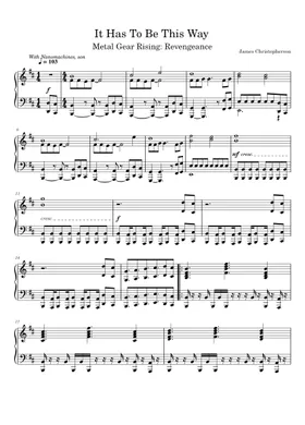 Metal Gear Rising Revengeance (PS3) - It Has To Be This Way – James  Christopherson It Has to Be This Way (Standing Here I Realize) Sheet music  for Piano (Piano Duo)