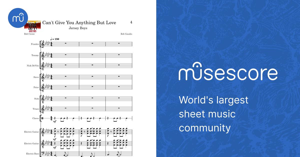 I Can't Give You Anything But Love – Jersey Boys The Musical Sheet music  for Piano, Guitar, Bass guitar, Drum group & more instruments (Mixed  Ensemble) | Musescore.com