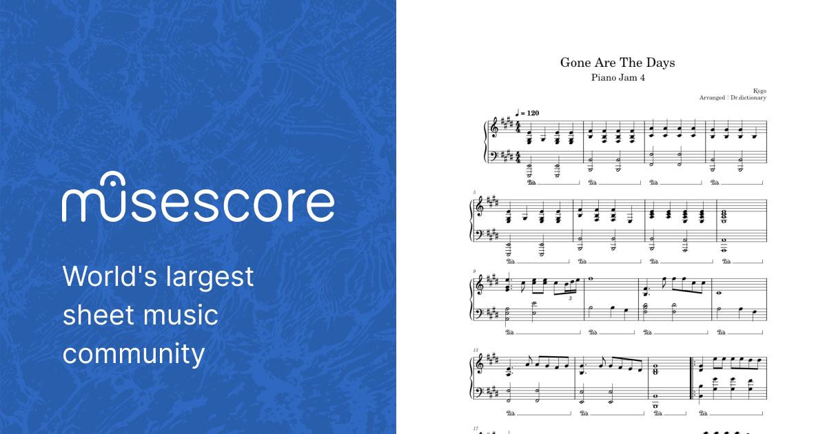 Gone Are The Days Piano Jam 4 – Kygo Gone Are The Days Sheet music for Piano  (Solo) | Musescore.com