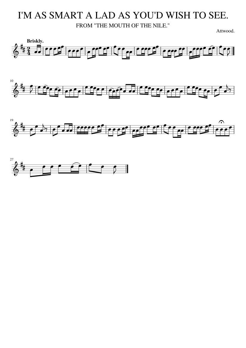 I'M AS SMART A LAD AS YOU'D WISH TO SEE.