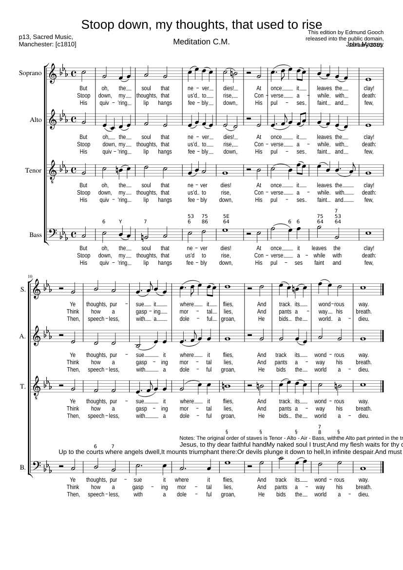 Stoop down my thoughts that used to rise