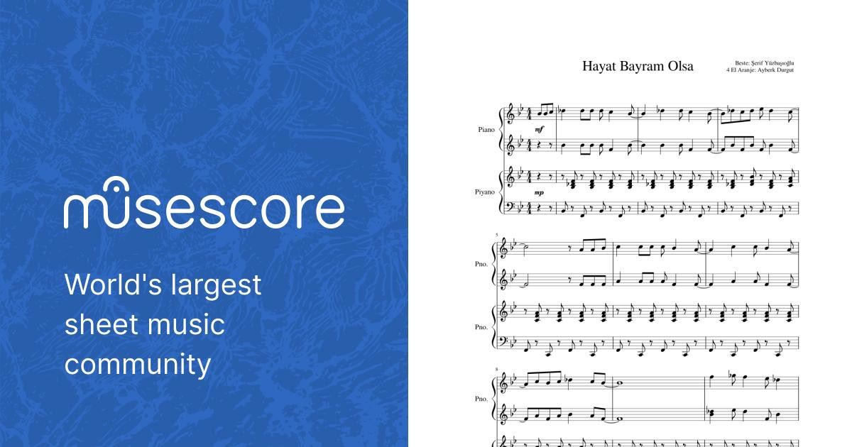 Hayat Bayram Olsa (4 Hand Arrangement) Sheet music for Piano (Piano Four  Hand) | Musescore.com