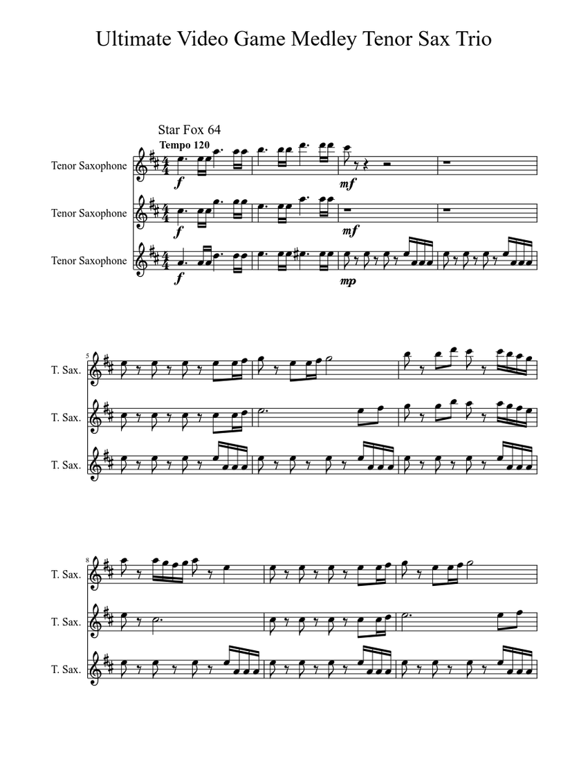 Ultimate Video Game Medley Tenor Sax Trio Sheet Music For Saxophone Tenor Saxophone Ensemble Musescore Com