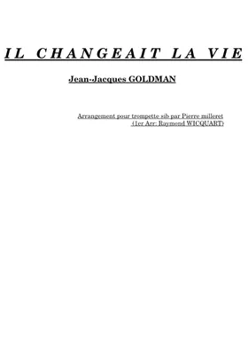Free Il Changeait La Vie by Jean-Jacques Goldman sheet music | Download PDF  or print on Musescore.com