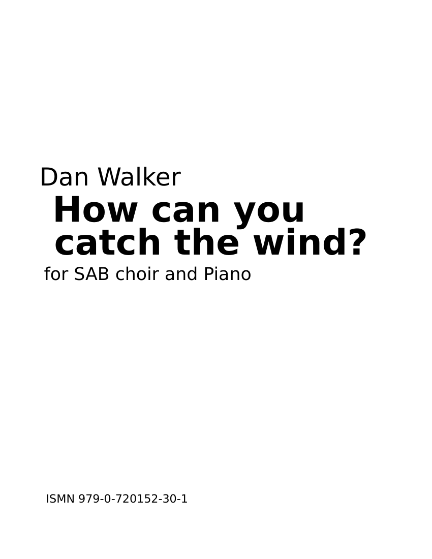 How can you catch the wind? Dan Walker SAB + Piano Sheet music for Piano, Synthesizer