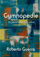 Gymnopedie - Roberto Guerra sheet music arranged by Roberto Guerra for Piano-Voice