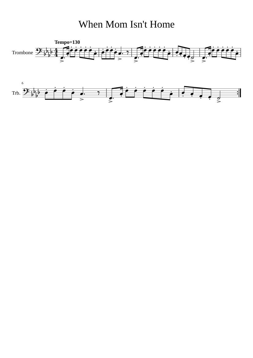 When Mom isnt home Sheet music for Trombone (Solo)