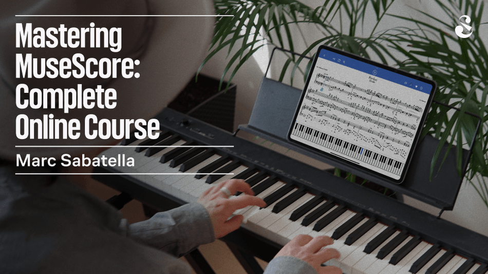 Mastering MuseScore: Complete Online Course