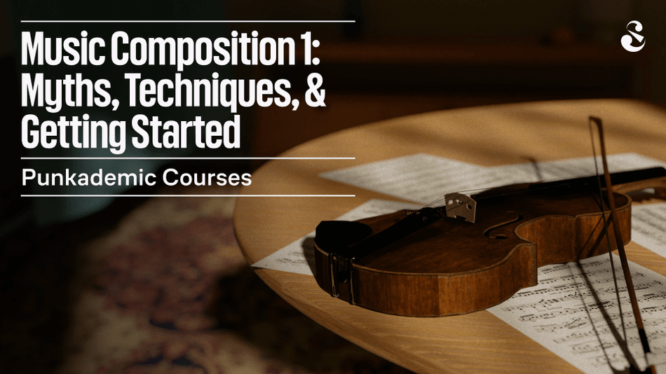 Music Composition 1: Myths, Techniques, and Getting Started