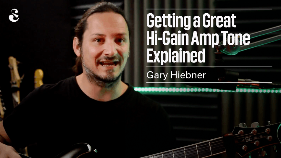 Getting a Great Hi-Gain Amp Tone Explained