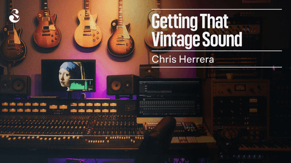 Getting That Vintage Sound