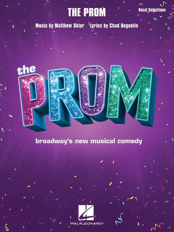 Discover THE PROM - PIANO/VOCAL SELECTIONS by chad Beguelin on